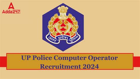 UP Police Computer Operator Exam Date 2024, Syllabus, Exam .